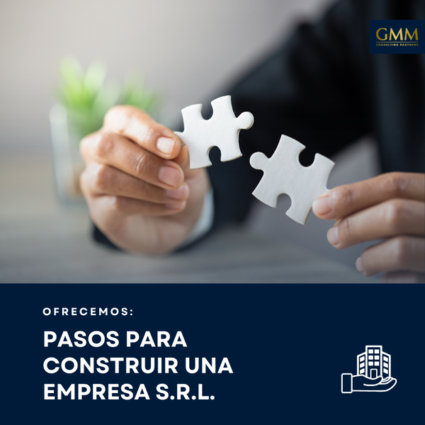 03 PASOS PARA CONSTRUIR UNA EMPRESA S.R.L.